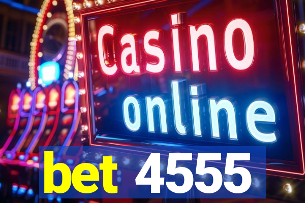 bet 4555